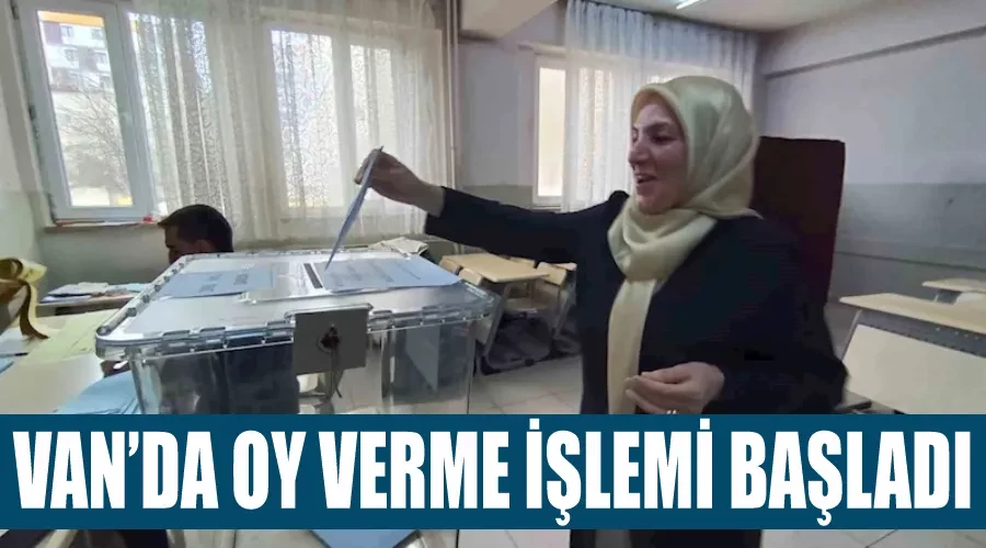 Van’da oy verme işlemi başladı