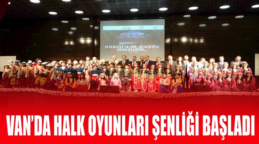 Van’da halk oyunları şenliği başladı