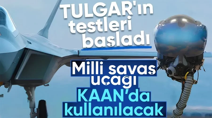 TULGAR testlere başladı: Milli savaş uçağı KAAN