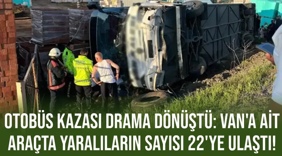 Otobüs Kazası Drama Dönüştü: Van