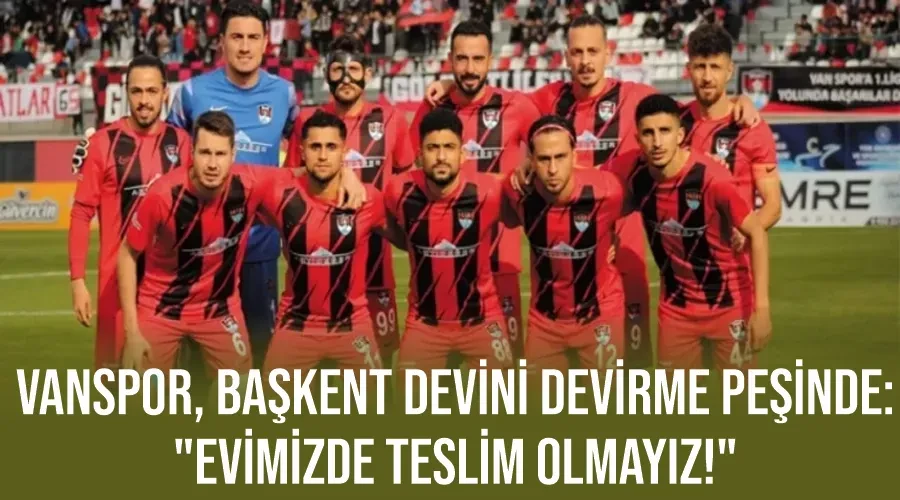 Vanspor, Başkent Devini Devirme Peşinde: 