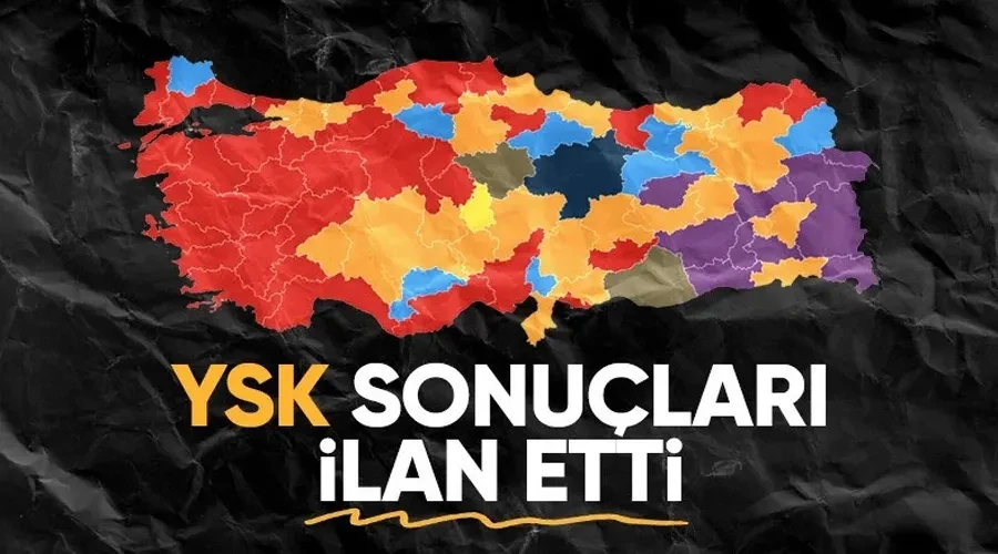 YSK, 31 Mart 2024 yerel seçimlerinin kesin sonuçlarını ilan etti