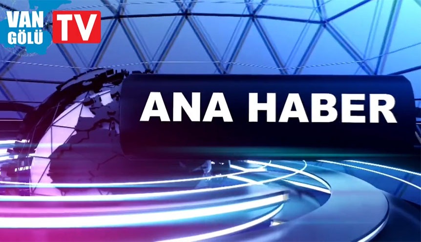 Vangölü TV Ana Haber Bülteni 25 Ocak 2022
