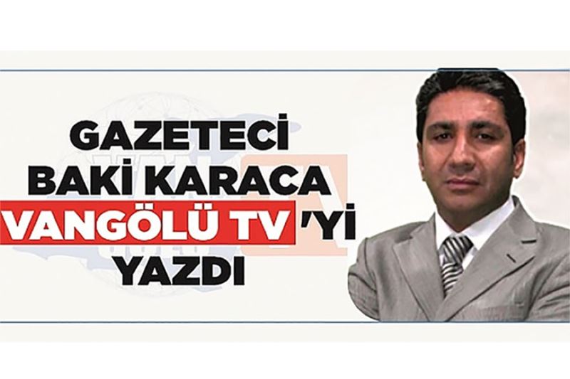 Gazeteci Baki Karaca Vangölü TV