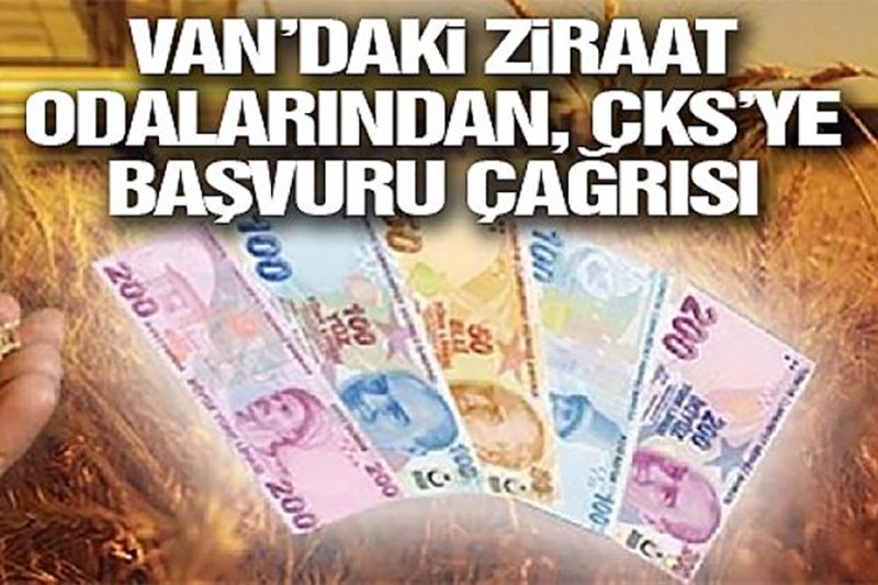 Van’daki Ziraat Odalarından, ÇKS’ye başvuru çağrısı