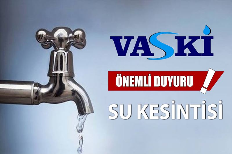 VASKİ’den duyuru