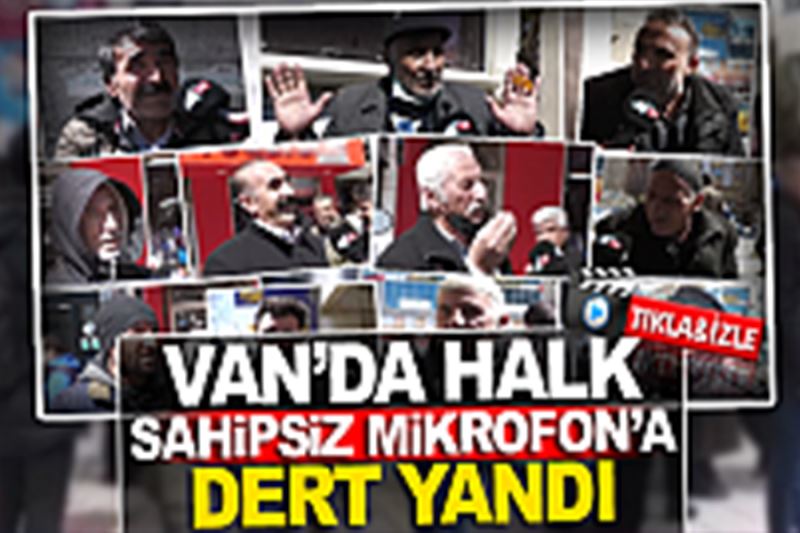 Sahipsiz Mikrofon 45. Bölüm: Van Halkı Ekonomiyi Değerlendiriyor