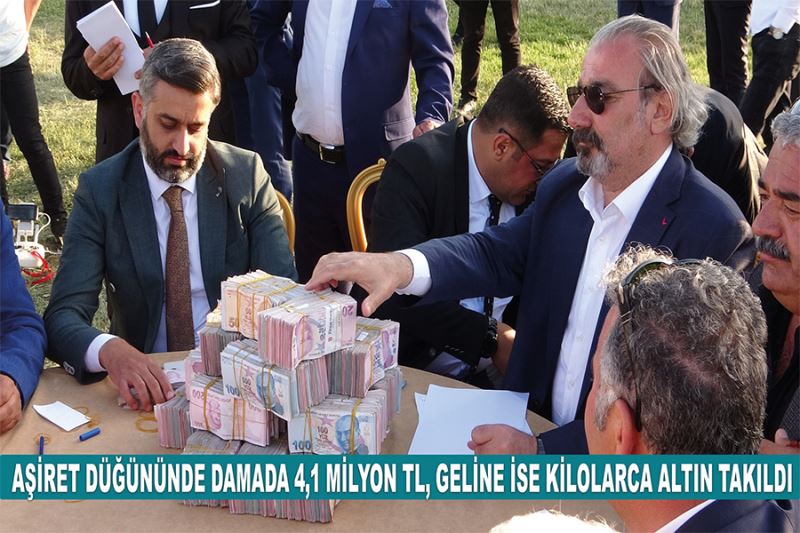 Aşiret düğününde damada 4,1 milyon TL, geline ise kilolarca altın takıldı