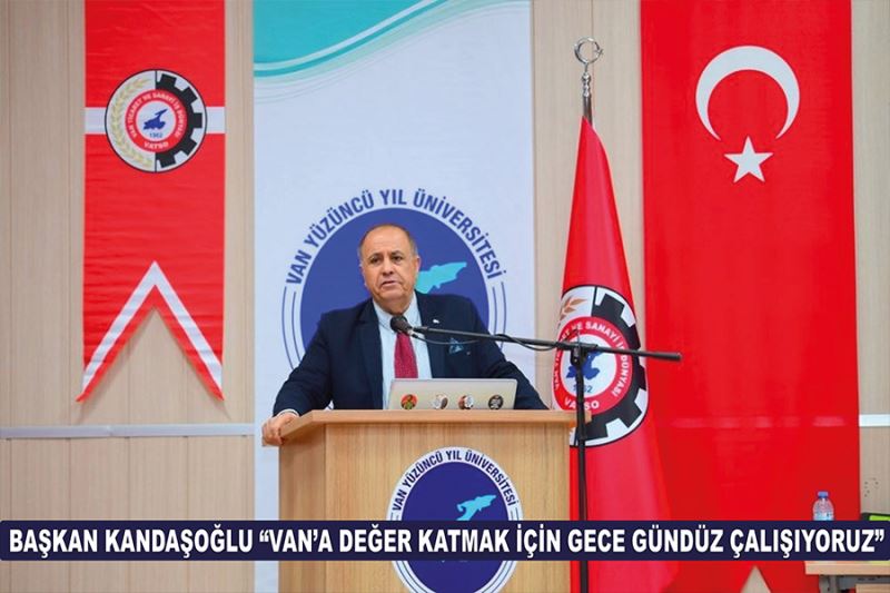 Başkan Kandaşoğlu “Van’a değer katmak için gece gündüz çalışıyoruz”