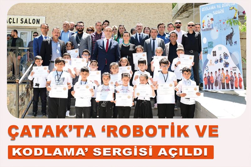 Çatak’ta ‘Robotik ve Kodlama’ sergisi açıldı