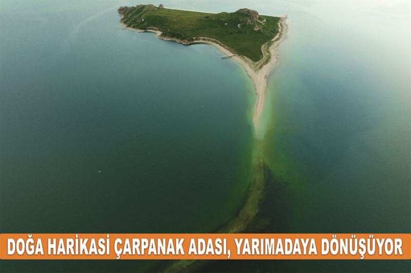 Doğa harikası Çarpanak Adası, yarımadaya dönüşüyor