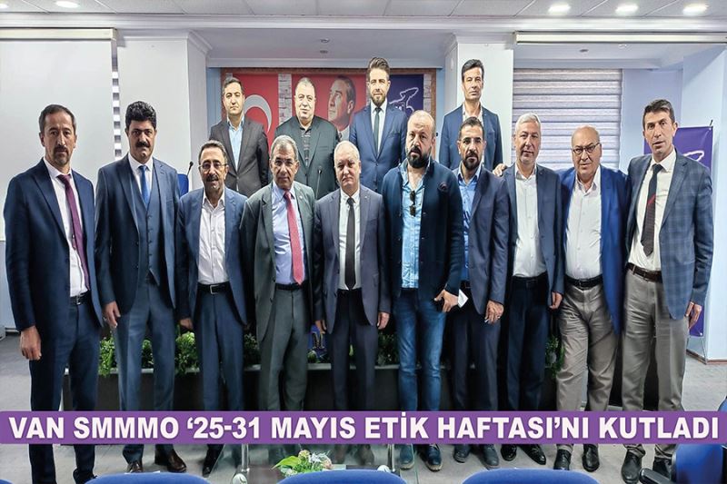 Van SMMMO ‘25-31 Mayıs Etik Haftası’nı kutladı