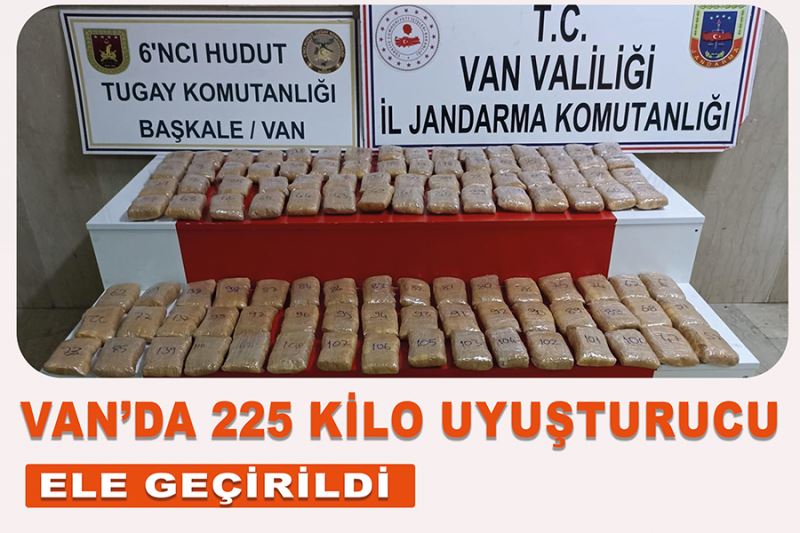 Van’da 225 kilo uyuşturucu ele geçirildi