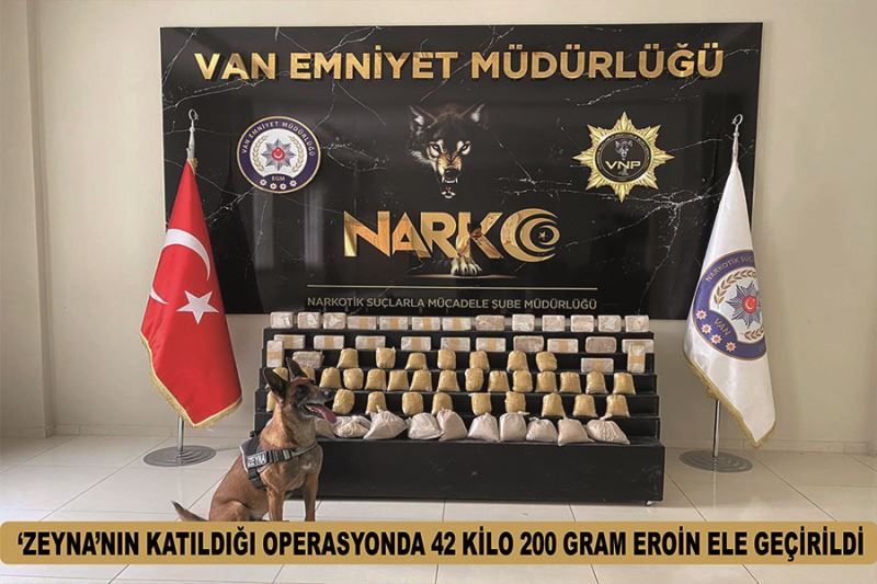 ‘Zeyna’nın katıldığı operasyonda 42 kilo 200 gram eroin ele geçirildi