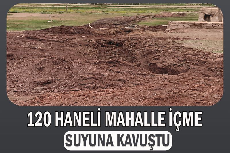 120 haneli mahalle içme suyuna kavuştu