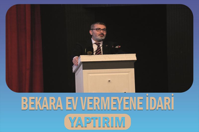 Bekara ev vermeyene idari yaptırım