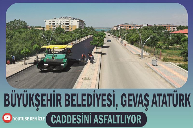 Büyükşehir Belediyesi, Gevaş Atatürk Caddesini Asfaltlıyor