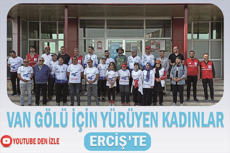 Van Gölü için yürüyen kadınlar Erciş