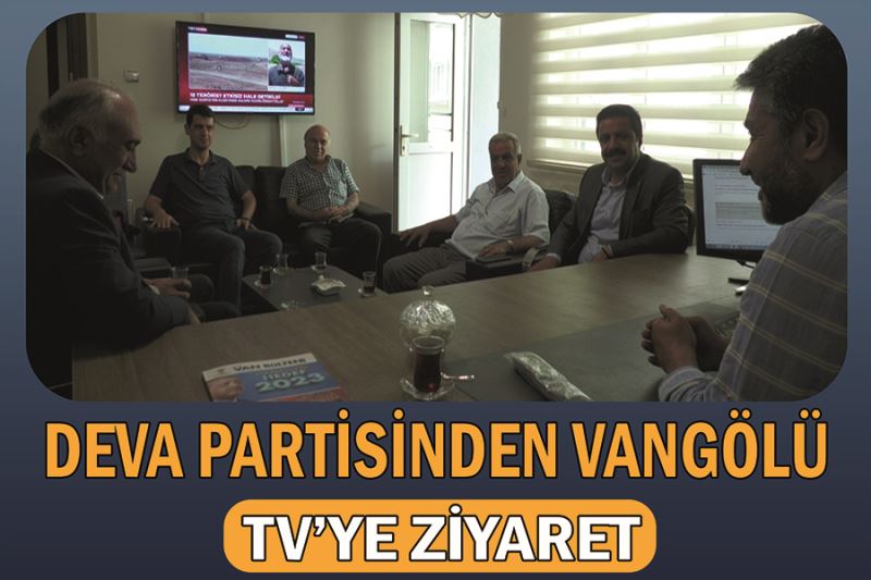 DEVA Partisinden Vangölü TV’ye ziyaret