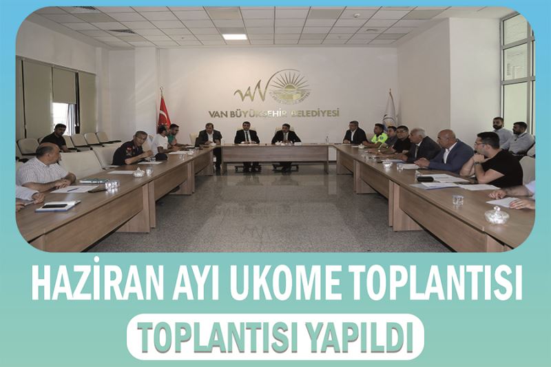 Haziran ayı UKOME toplantısı yapıldı