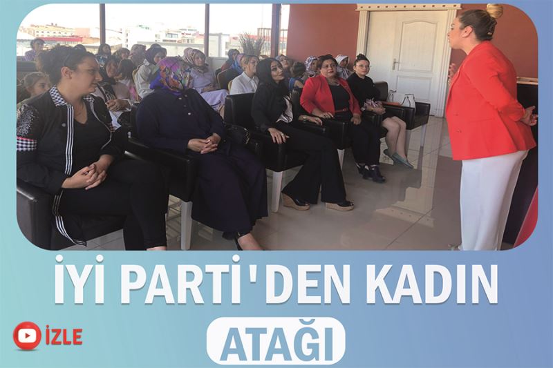 İyi Parti’den kadın atağı!