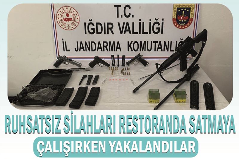 Ruhsatsız silahları restoranda satmaya çalışırken yakalandılar