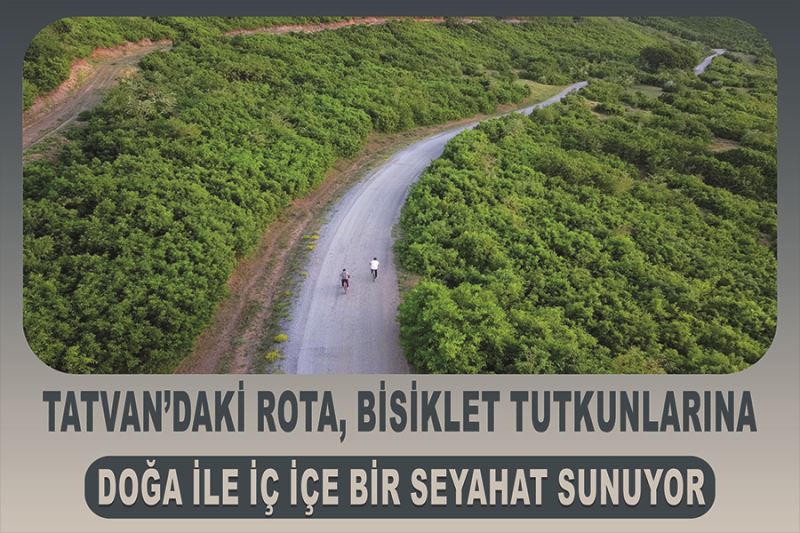 Tatvan’daki rota, bisiklet tutkunlarına doğa ile iç içe bir seyahat sunuyor