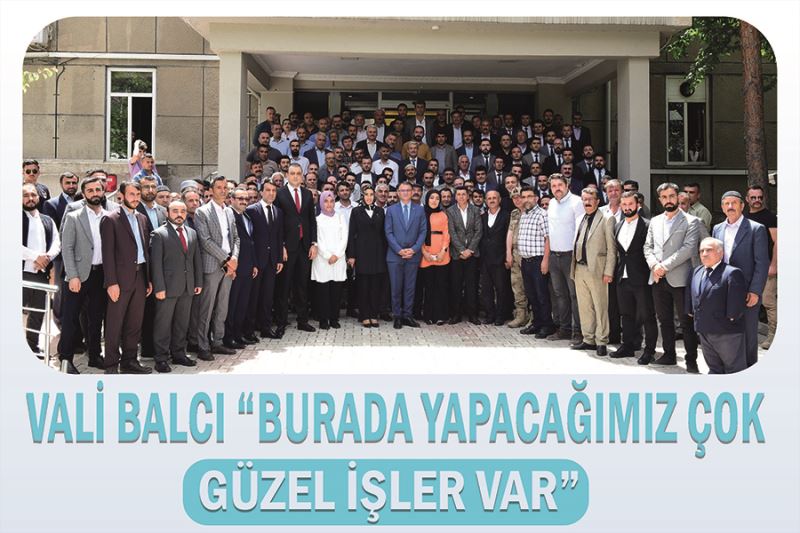 Vali Balcı “Burada yapacağımız çok güzel işler var”