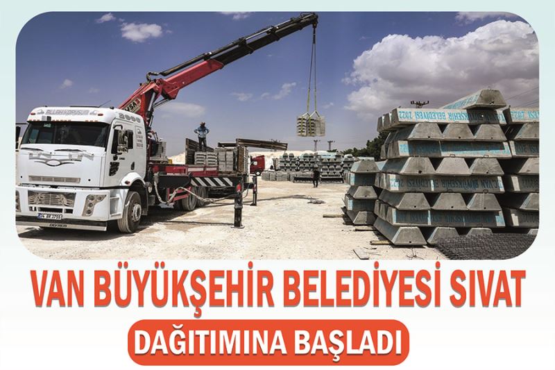 Van Büyükşehir Belediyesi sıvat dağıtımına başladı