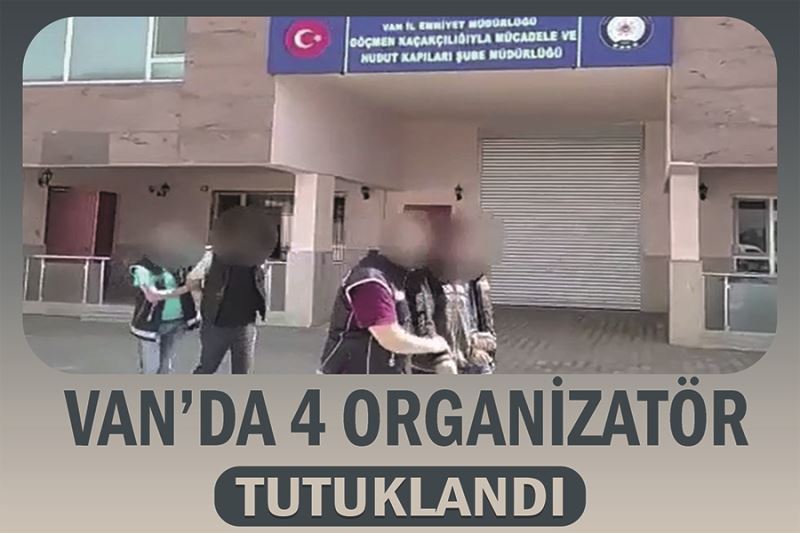 Van’da 4 organizatör tutuklandı