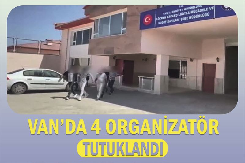 Van’da 4 organizatör tutuklandı