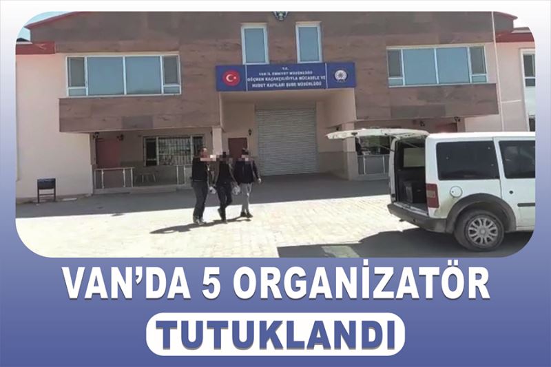 Van’da 5 organizatör tutuklandı