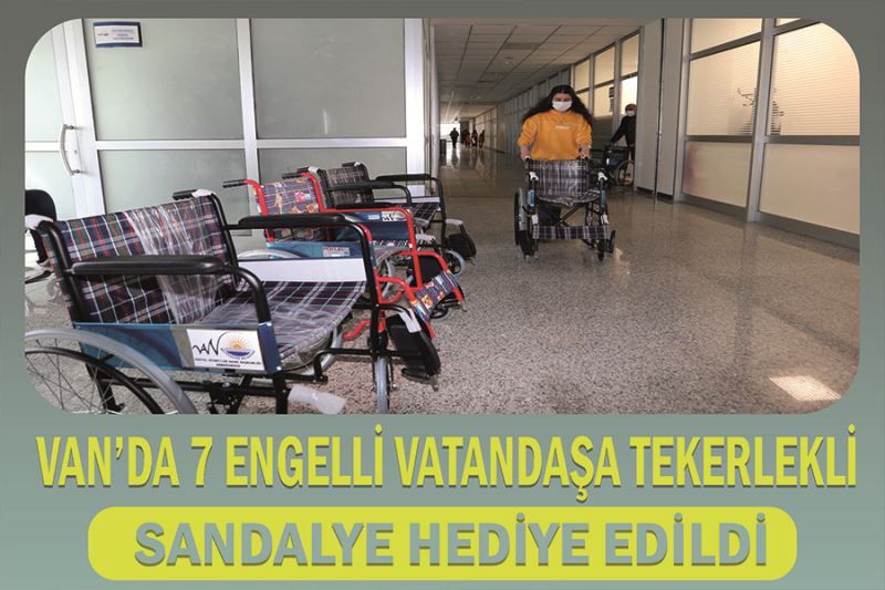 Van’da 7 engelli vatandaşa tekerlekli sandalye hediye edildi