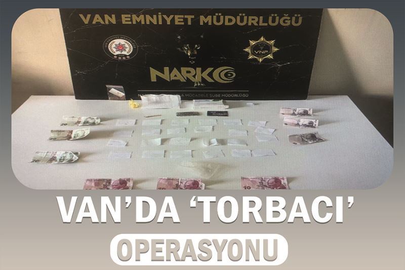 Van’da ‘torbacı’ operasyonu