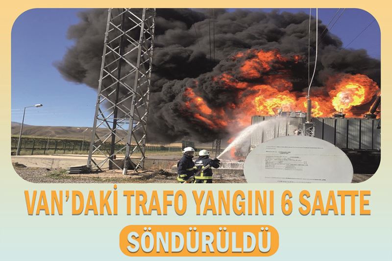 Van’daki trafo yangını 6 saatte söndürüldü